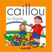 Cover of: Caillou - la dispute