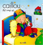 Cover of: Caillou, dis-moi où by 