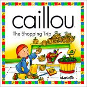 Cover of: Caillou: The Shopping Trip (North Star (Caillou))