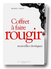 Cover of: Coffret à faire rougir, 3 volumes : Nouvelles érotiques