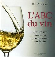 Cover of: L'ABC du vin: Tout ce que vous devez vraiment savoir sur le vin