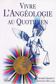 Cover of: Vivre l'angéologie au quotidien