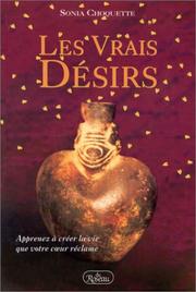 Cover of: Les vrais désirs by Sonia Choquette