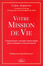 Cover of: Votre mission de vie by Carol Adrienne