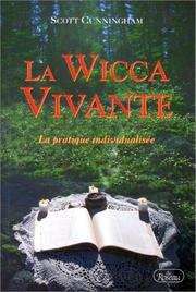 Cover of: La Wicca vivante  by Scott Cunningham