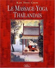 Le massage yoga thailandais by Kam Thye Chow