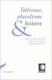 Cover of: Tolérance, pluralisme & histoire by Paul Dumouchel, Bjarne Melkevik