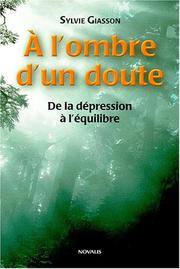 Cover of: A l'ombre d'un doute : De la dépression à l'équilibre