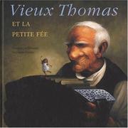 Cover of: Vieux Thomas et la petite fée by Demers