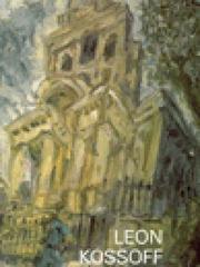Cover of: Leon Kossoff by Paul Moorhouse