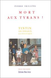 Cover of: Mort aux tyrans ! Tintin, les enfants, la politique