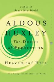 Cover of: The Doors of Perception and Heaven and Hell (Perennial Classics) by Aldous Huxley, Aldous Huxley