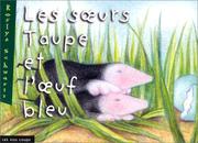 Cover of: Les SÂurs taupe et l'Âuf bleu by Roslyn Schwartz