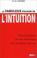 Cover of: Le Fabuleux Pouvoir De L'Intuition