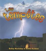 Cover of: Les Tempetes (Petit Monde Vivant) by Kelley MacAulay, Bobbie Kalman, Kelley MacAulay, Bobbie Kalman