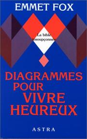Cover of: Diagrammes pour vivre heureux by Emmet Fox