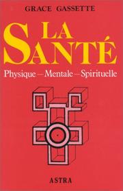 Cover of: La santé physique, mentale, spirituelle