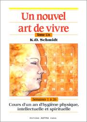 Cover of: Nouvel art de vivre, tome 1 by Karl Otto Schmidt