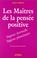 Cover of: Les maîtres de la pensée positive