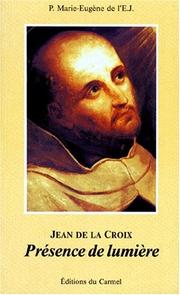 Cover of: Marie Eugène de l'Enfant Jésus, Père Jean la Croix, présence du lumière by Marie-Eugène de l'E-
