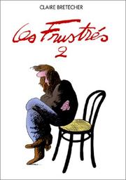 Cover of: Les Frustrés, tome 2 by Claire Bretécher
