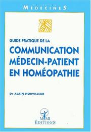 Cover of: Guide pratique de la communication médecin-patient en homéopathie