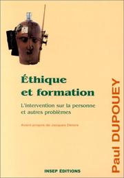 Cover of: Ethique et Formation. L'Intervention sur la personne et autres problèmes