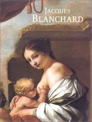 Cover of: Jacques Blanchard, 1600-1638