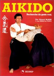 Cover of: Aikido : recherche du geste vrai