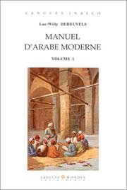 Cover of: Manuel d'arabe moderne, tome 1 (1 livre + coffret de 2 cassettes) by Luc-Willy Deheuvels