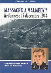 Cover of: Massacre a Malmedy? Adrennes - 17 December 1944 by LeKampfgruppe Peiperdansles-Ardennes