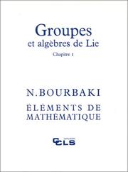 Cover of: Groupes et algèbres de Lie, chapitre 1. Eléments de mathématique