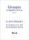 Cover of: Groupes et algèbres de Lie, chapitre 1. Eléments de mathématique