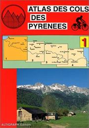 Atlas routiers : Atlas des cols des Pyrénées, tome 1 by Atlas Altigraph