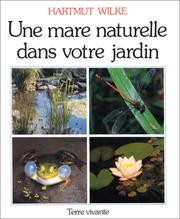 Une Mare naturelle dans votre jardin by Wilke