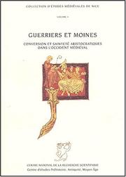 Cover of: Guerriers et moines. conversion et saintete aristocratiques dans l'occident médiéval