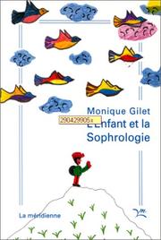 L'Enfant et la Sophrologie by Monique Gilet