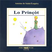 Cover of: Lo Princot Prince Gascon by Antoine de Saint-Exupéry