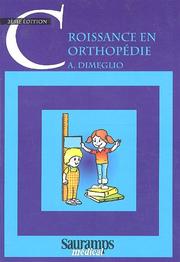 La croissance en orthopédie by A. Dimeglio