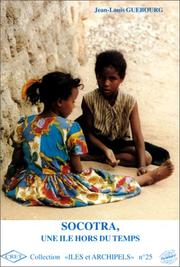 Cover of: Socotra une île hors du temps by Guebourg