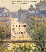 Cover of: Autour de l'Opéra. Naissance de la ville moderne