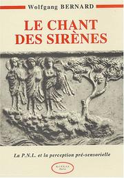 Cover of: Le Chant des sirènes : La P.N.L. et la perception pré-sensorielle