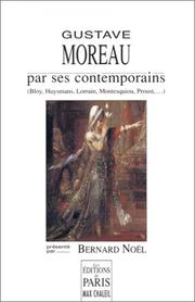 Cover of: Gustave Moreau par ses contemporains (Bloy, Huysmans, Lorrain, Montesquiou, Proust...)