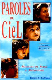 Cover of: Paroles du ciel : messages de marie Ã  Medjugorje