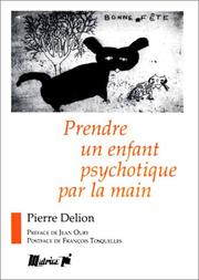 Cover of: Prendre un enfant psychotique par la main