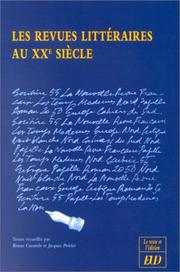 Cover of: Les Revues littéraires au XXe siècle by Bruno Curatolo, Jacques Poirier