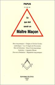 Cover of: Ce que doit savoir un maître maçon