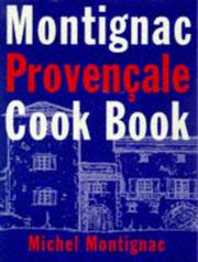 Cover of: Montignac Provencale Cookbook by Michel Montignac