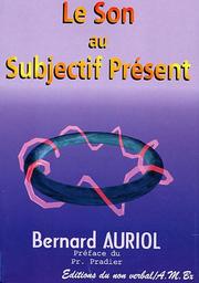Cover of: Le son au subjectif present by Bernard Auriol