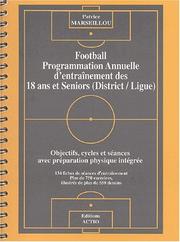 Cover of: Football, programmation annuelle d'entraînement des 18 ans et séniors